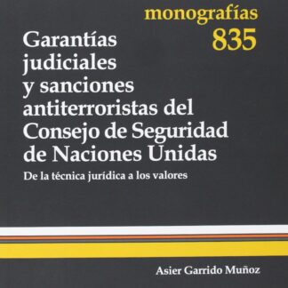 Garantías Judiciales y Sanciones Antiterroristas del Consejo de Seguridad de Naciones Unidas