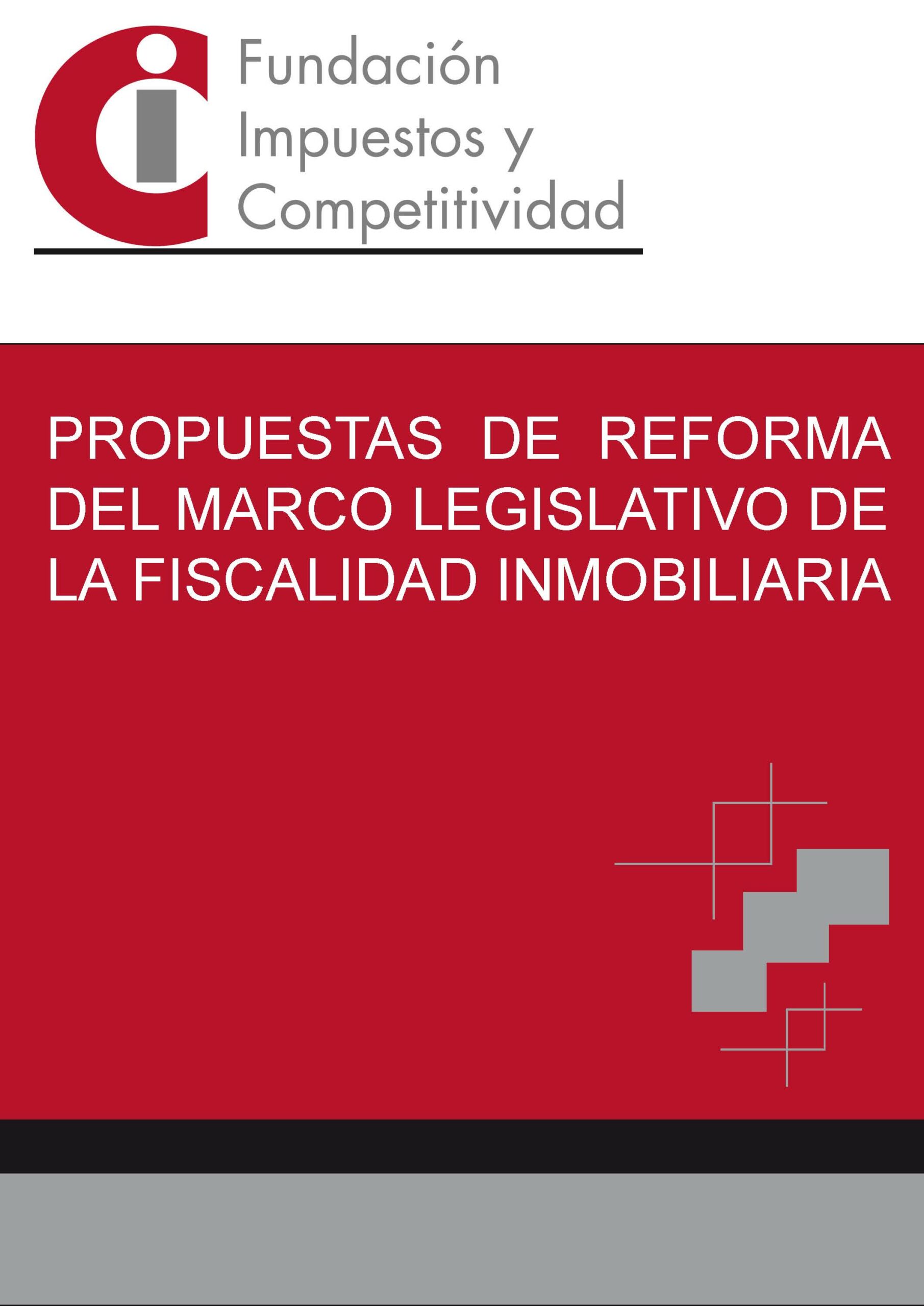Propuestas Reforma Marco Legislativo Fiscalidad Inmobiliaria