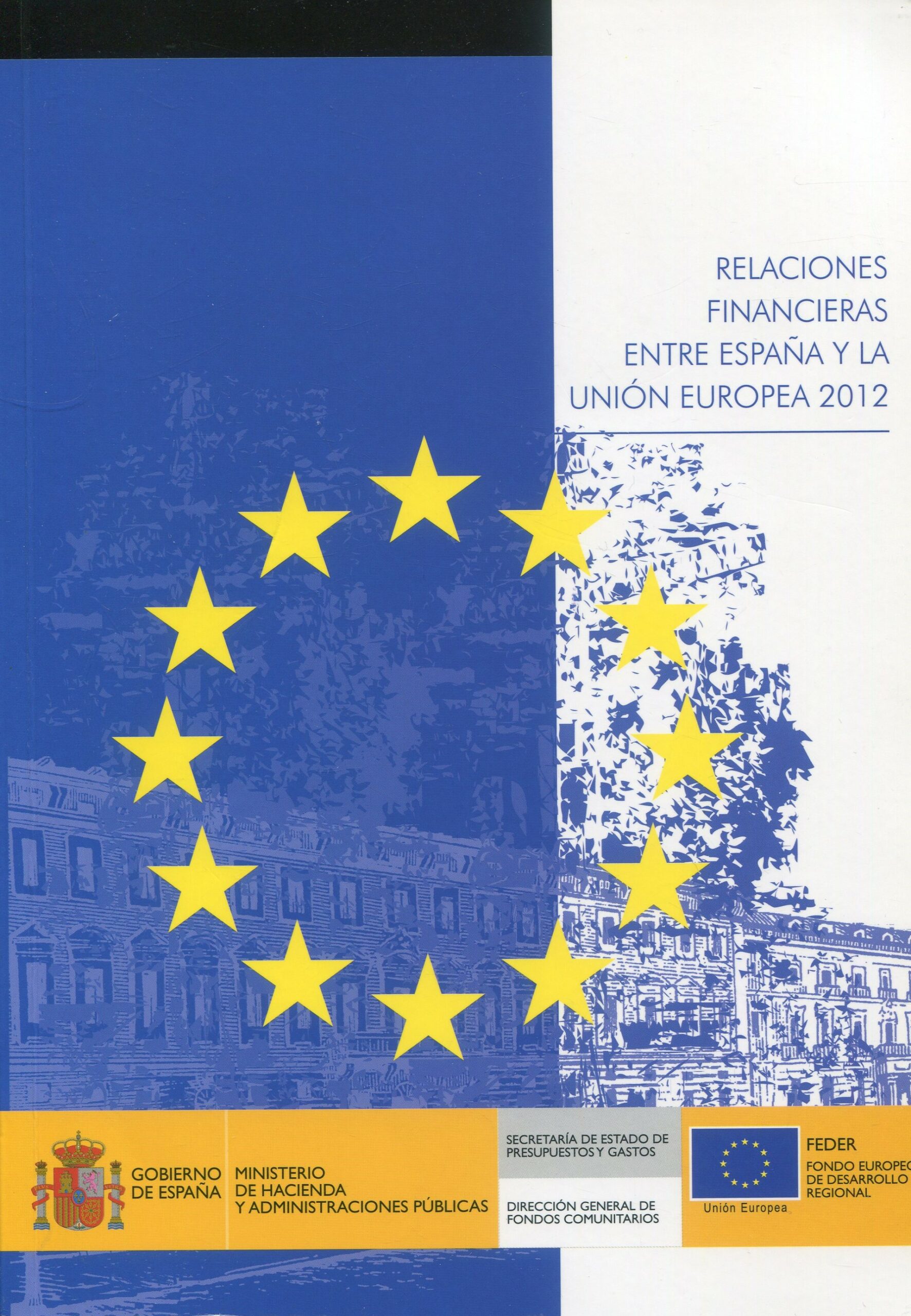 Relaciones financieras entre España y la Unión Europea 2012 9788447606221