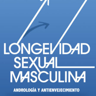 Longevidad sexual masculina. Andrología y antienvejecimiento