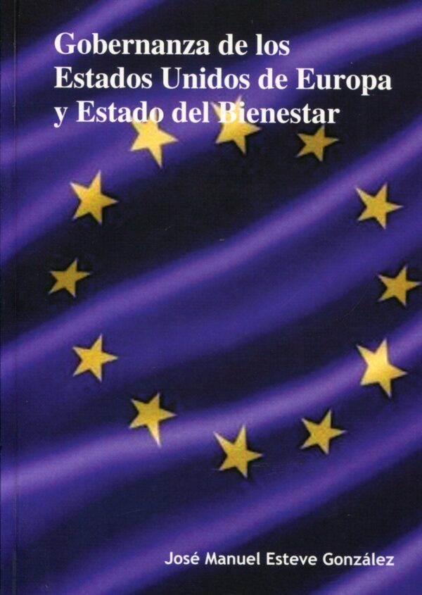 Gobernanza de los Estados Unidos de Europa y Estado del Bienestar