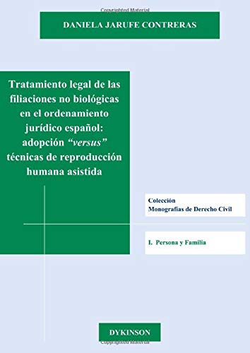 Tratamiento Legal de las Filiaciones no Biológicas en el Ordenamiento Jurídico Español