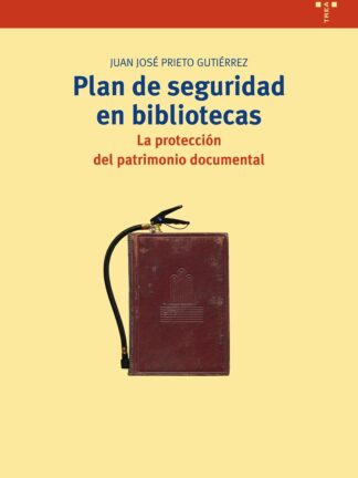 Plan de seguridad en bibliotecas La protección del patrimonio documental