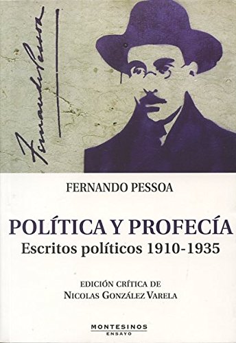 Política y Profecía Escritos Políticos 1910-1935