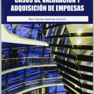 Casos de valoración y adquisiciones de empresas