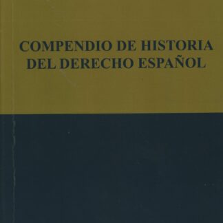 Compendio de historia del derecho español