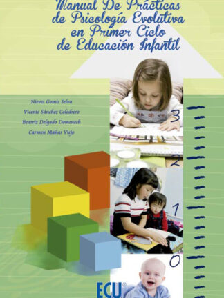 Manual de Prácticas de Psicología Evolutiva en Primer Ciclo de Educación Infantil.