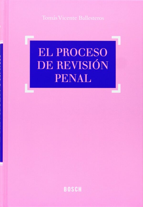 EL PROCESO DE REVISIÓN PENAL