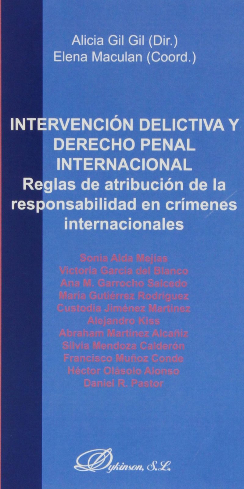 Reglas de Atribución de la Responsabilidad en Crímenes Internacionales