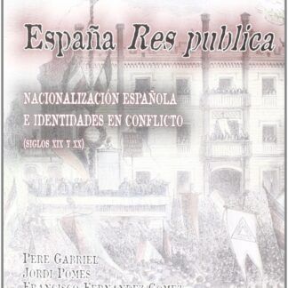 PDF España Res pública Nacionalización española e identidades en conflicto