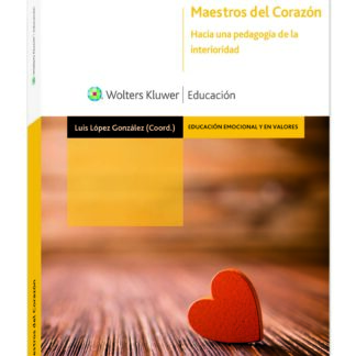 Maestros del corazón. Hacia una pedagogía de la interioridad
