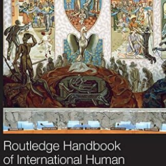 Routledge Handbook of International Human Rights Law * Manual de Derecho Internacional de los Derechos Humanos