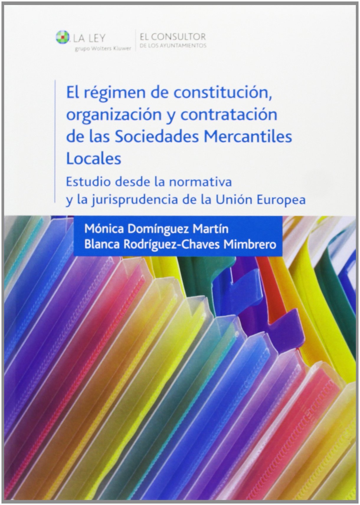 Régimen de Constitución Organización y Contratación de las Sociedades Mercantiles Locales