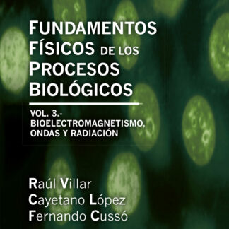 Fundamentos Físicos de los Procesos Biológicos. Vol. III