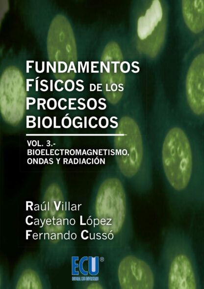 Fundamentos Físicos de los Procesos Biológicos. Vol. III