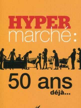 Hipermarché: 50 anas déjà...