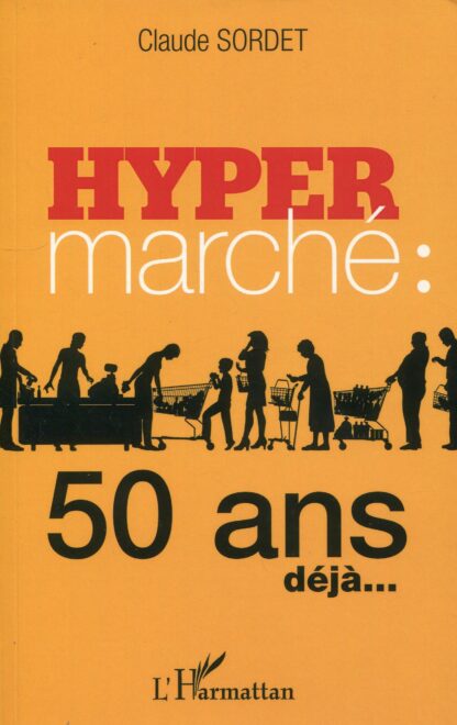 Hipermarché: 50 anas déjà...