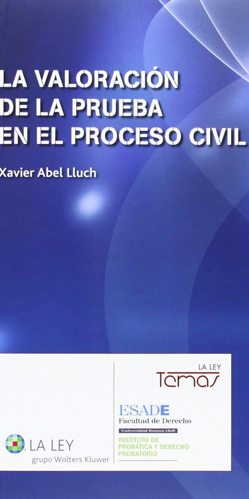 Valoración de la Prueba en el Proceso Civil