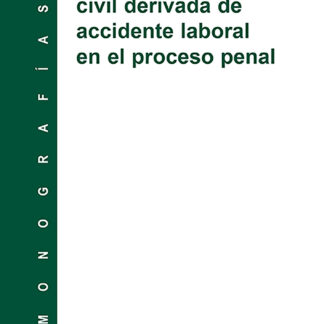 Responsabilidad Civil Derivada de Accidente Laboral en Proceso Penal