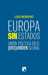 Europa sin Estados. Unión Política en el (des)orden Global