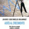 ADIÓS AL CRECIMIENTO VIVIR