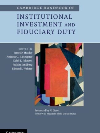 Cambridge Handbook of Institutional Investment and Fiduciary Duty *