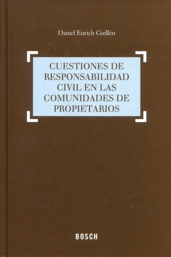 Cuestiones de responsabilidad civil en comunidades de propietarios 9788416018529