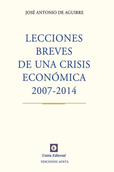 lecciones breves de una crisis economica 2007-2014