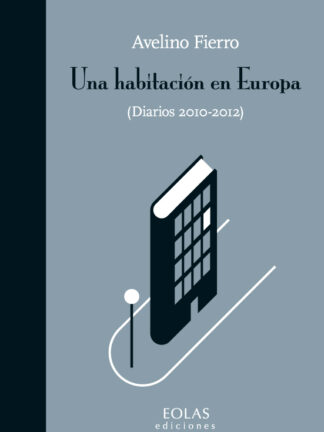 Una Habitación en Europa (Diarios 2010-2012)