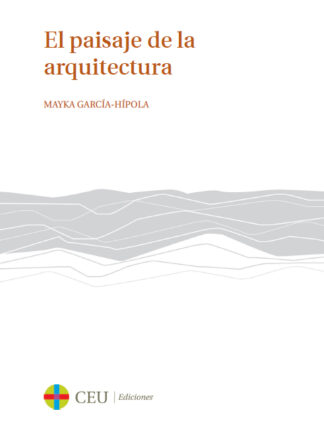 Paisaje de la arquitectura / The lansdape of architecture