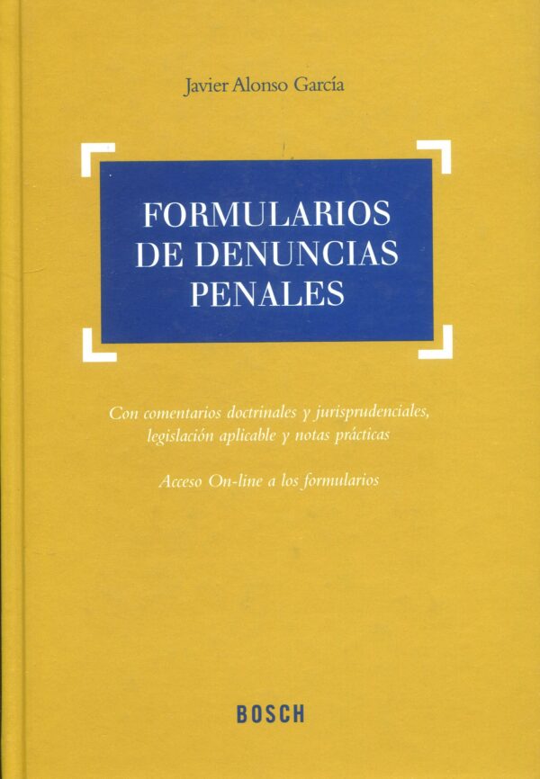 Formularios de Denuncias Penales / 9788416018727 / J. ALONSO