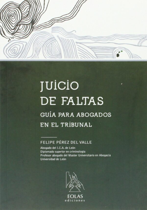 Juicio de Faltas Guía para Abogados en el Tribunal -9788415603535