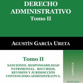 Temas de Derecho Administrativo, Tomo II: Sanciones. Responsabilidad Patrimonial. Recursos, Revisión y Jurisdicción Contencioso-Administrativa