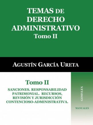 Temas de Derecho Administrativo, Tomo II: Sanciones. Responsabilidad Patrimonial. Recursos, Revisión y Jurisdicción Contencioso-Administrativa