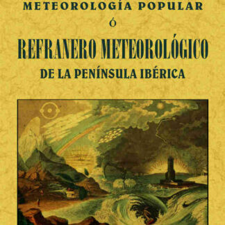 Meteorología popular o refranero meteorológico de la Península Ibérica