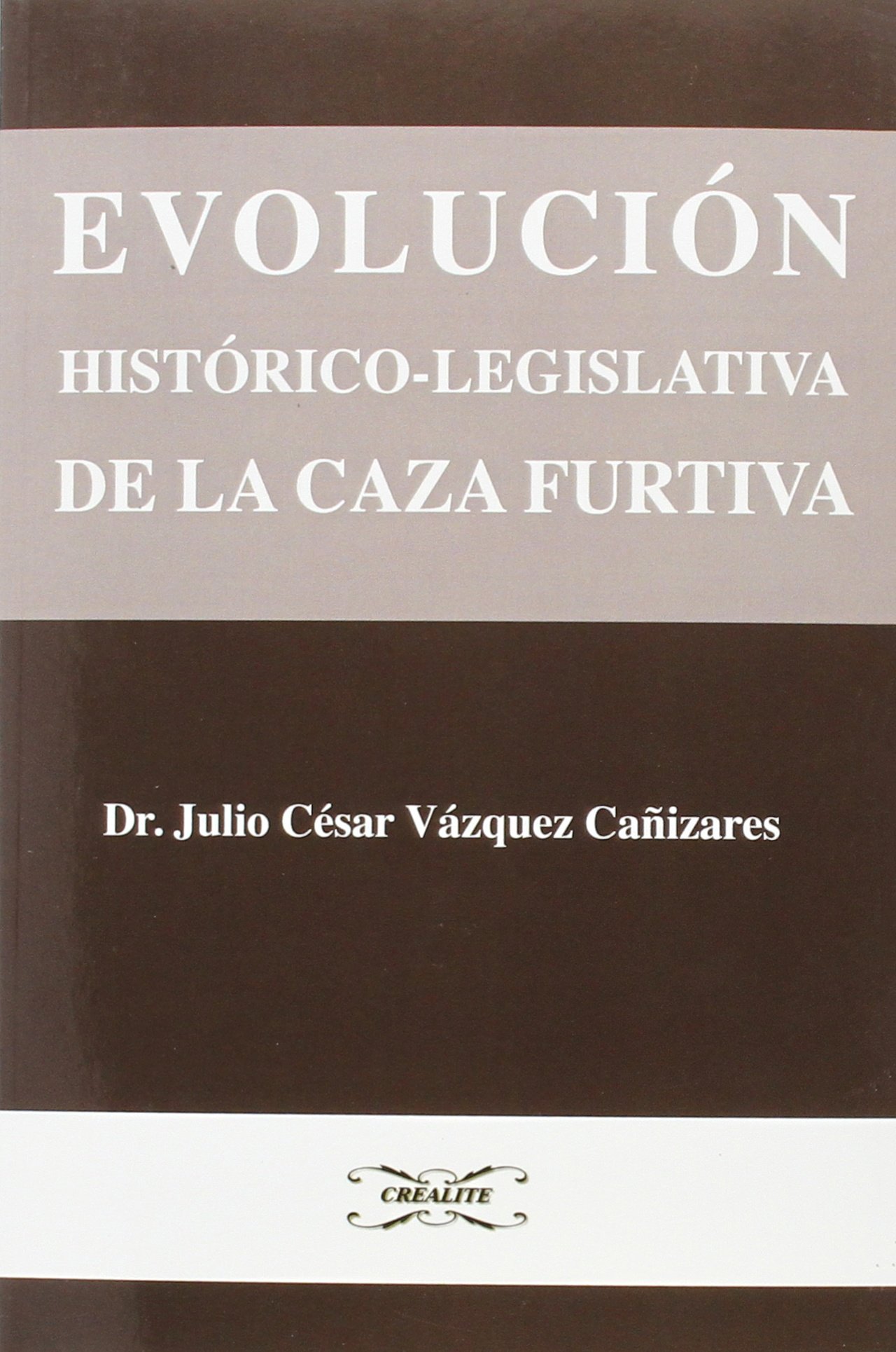 Evolución histórico legislativa de la caza furtiva -9788494164385
