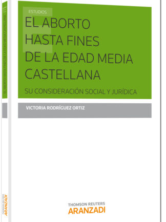 Aborto hasta fines de la Edad Media Castallana Su consideración social y jurídica