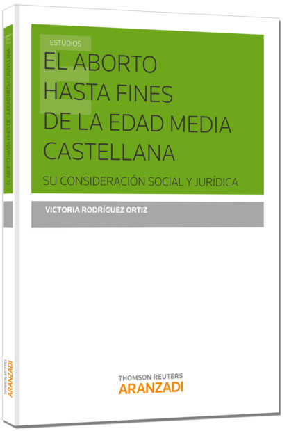 Aborto hasta fines de la Edad Media Castallana Su consideración social y jurídica