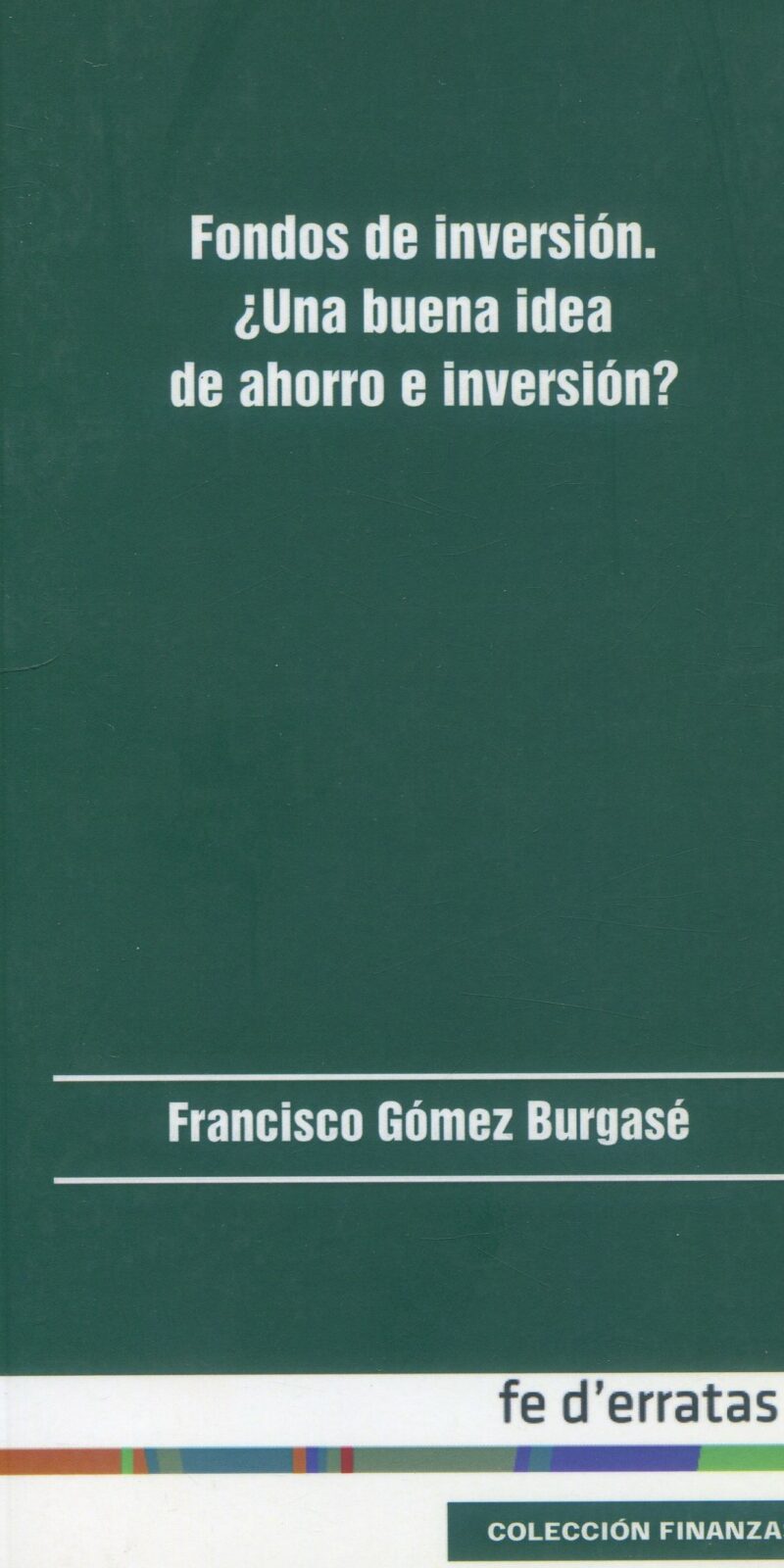 Fondos de Inversión / F. Gómez Burgasé / 9788415890294
