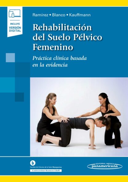 Rehabilitación del suelo pélvico femenino. Práctica clínica basada en la evidencia