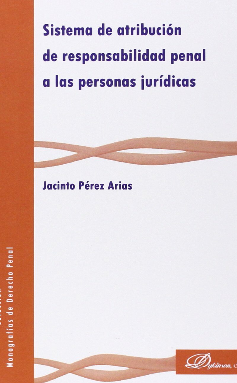 Sistema atribución Responsabilidad Penal personas jurídicas -9788490851739