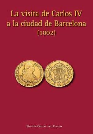 Visita de Carlos IV a la Ciudad de Barcelona (1802)