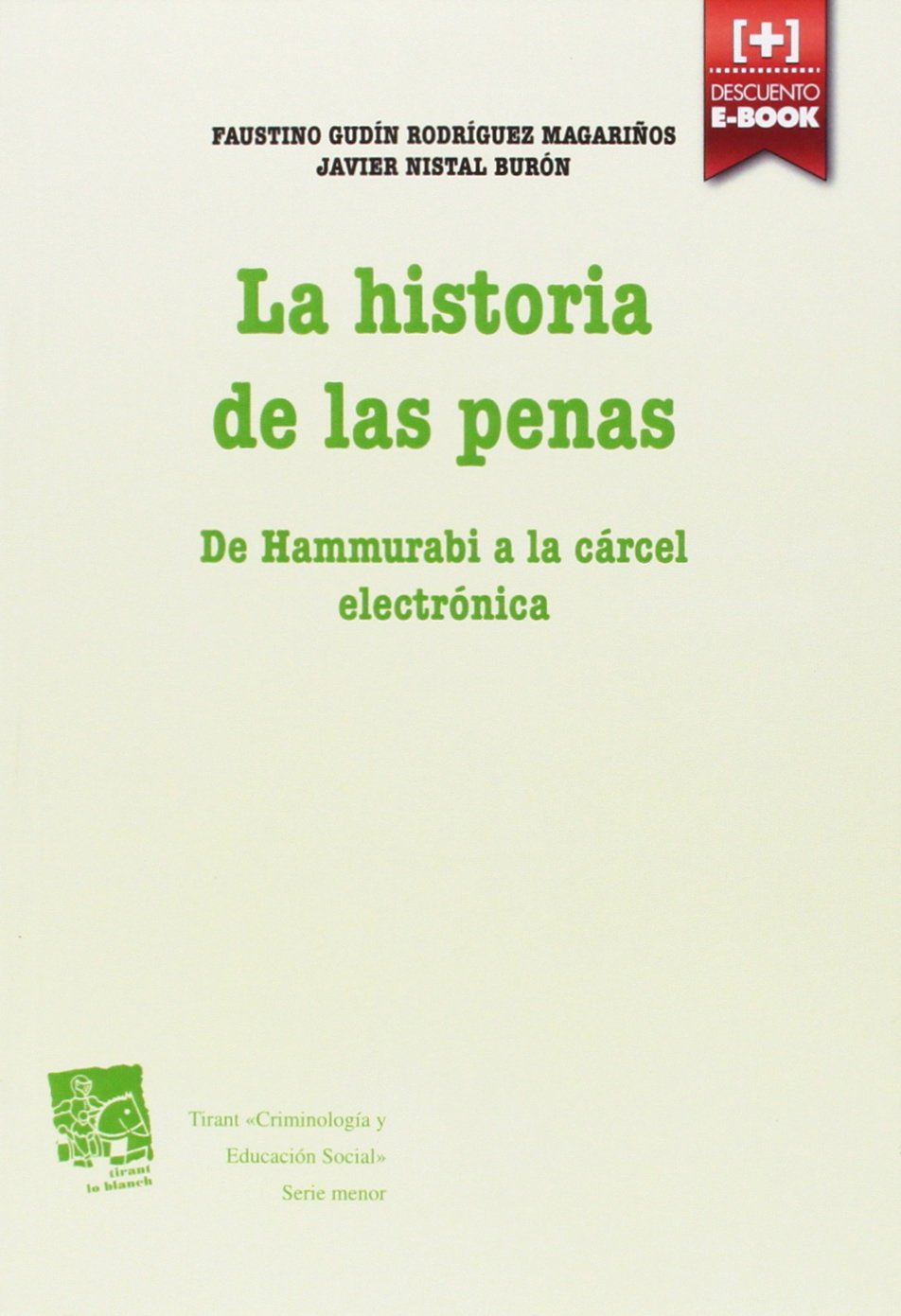 Historia de las penas De Hammurabi a la cárcel electrónica