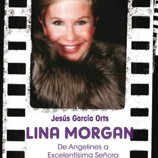 Lina Morgan. De Angelines a Excelentísima Señora