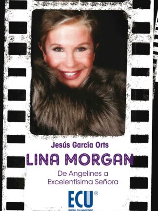 Lina Morgan. De Angelines a Excelentísima Señora