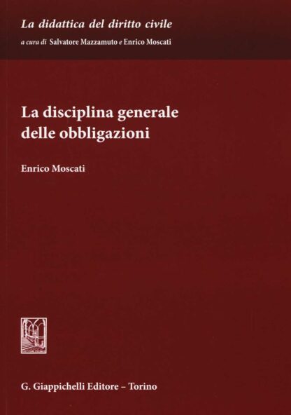 La disciplina generale delle obbligazioni *