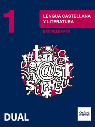 Lengua Castellana y Literatura 1º Bachillerato Oxford