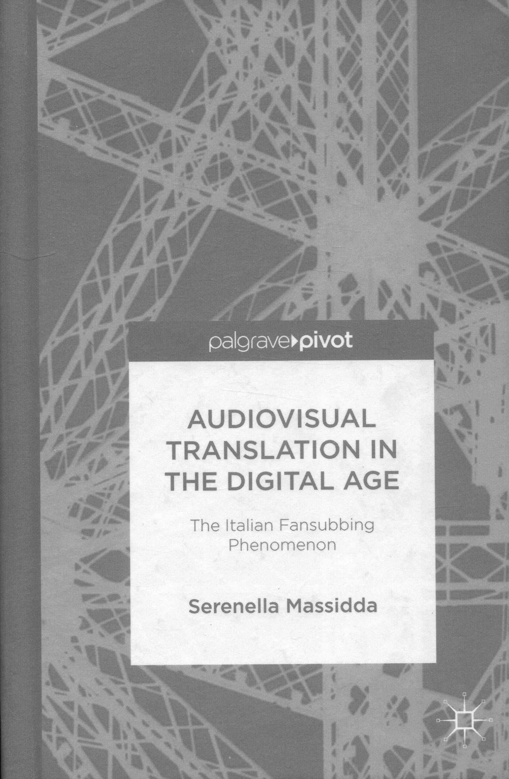 Audiovisual Translation in the Digital Age / 9781137470362