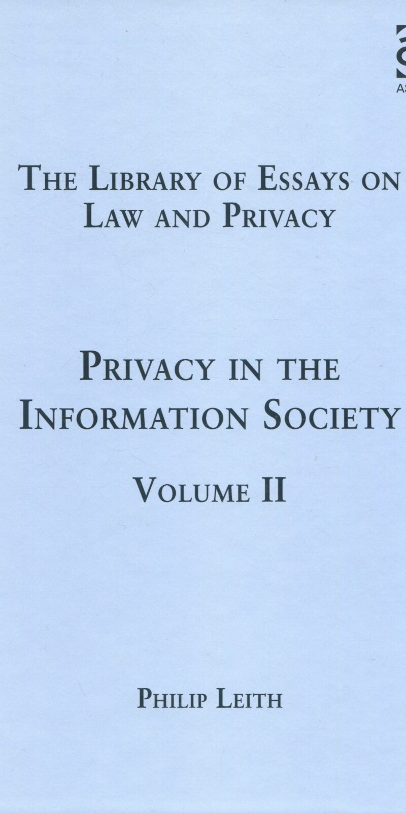 Privacy in The Information Society Volume II 9781409441281