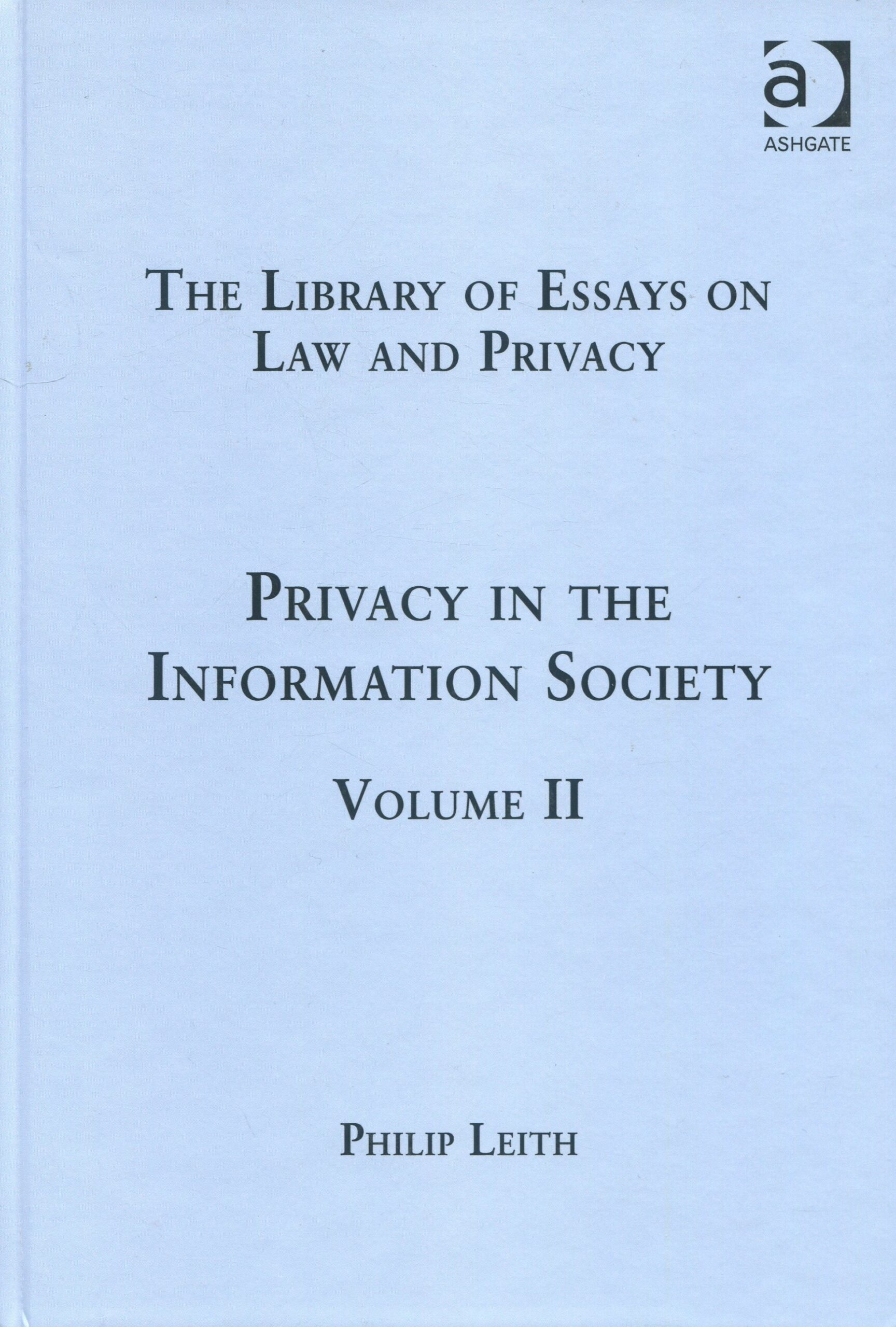 Privacy in The Information Society Volume II 9781409441281